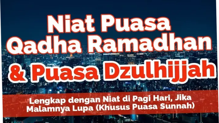 Menggabungkan Puasa Dzulhijjah dengan Qadha Ramadhan: Hukum dan Niatnya