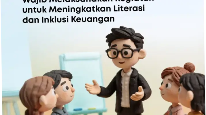 Otoritas Jasa Keuangan: Meningkatkan Literasi Keuangan dan Mengawasi Industri Keuangan