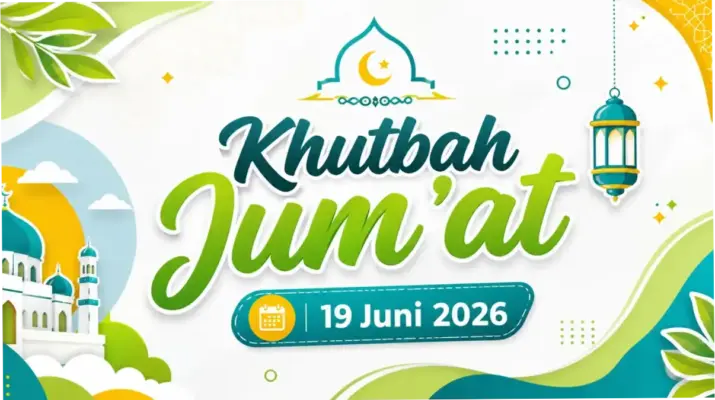 Makna Khutbah Jumat 19 Juni 2026: Mengenal Tahun Baru Hijriyah dan Nilai-Nilai Spiritual