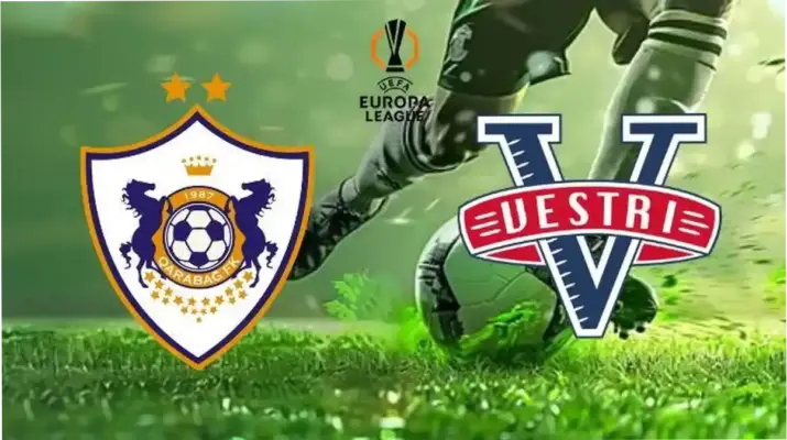Qarabag FK Menjamu Vestri di Kualifikasi Liga Europa: Analisis Pertandingan dan Statistik H2H
