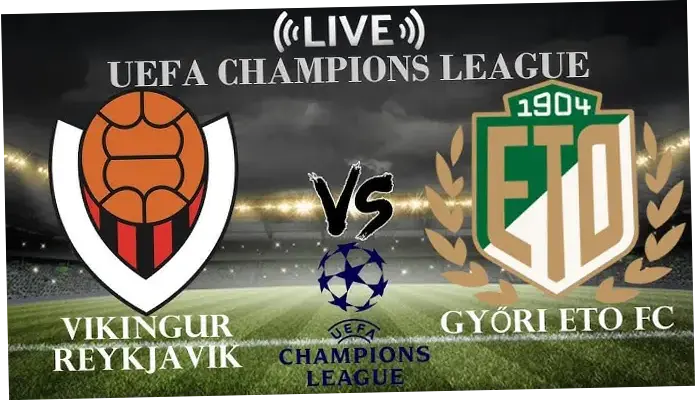Víkingur Reykjavík vs Győri ETO: Persiapan dan Prediksi Kualifikasi Liga Champions